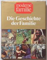 o. A.: Die Geschichte der Familie - Buch o. A.: Die Geschichte der Familie - Buch
