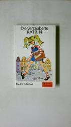 Martha Schlinkert: DIE VERZAUBERTE KATRI