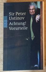 Ustinov, Sir Peter: Achtung! Vorurteile