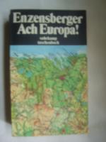 Ach Europa! - Wahrnehmungen aus sieben Ländern. Mit einem Epilog aus dem Jahre 2006