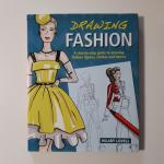 Drawing Fashion: A step-by-step guide to drawing fashion figures, clothes and fabrics