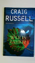 Craig Russell: WOLFSFÄHRTE. Thriller Craig Russell: WOLFSFÄHRTE. Thriller
