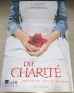 Die Charité: Hoffnung und Schicksal