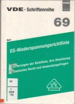 EG Niederspannungsrichtlinie, Erläuterungen der Richtlinie, ihre Umsetzung in deutsches Recht und Anwendungsfragen