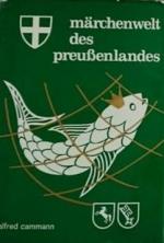 Märchenwelt des Preußenlandes. Hrsg. Verein für niedersächsisches Volkstum e.V. Bremen.