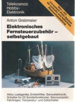 Telekosmos-Hobby-Elektronik  Elektronisches Fernsteuerzubehör - selbstgebaut : Akku-Ladegeräte, Entstörfilter, Servoelektronik, Schalter für 20 Sonderfunktionen, Servoumpoler, Fahrtregler, Temperatur- u. Zeitschalter