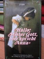 Hallo, Mister Gott, hier spricht Anna / Fynn. [Dt. Fassung von Helga Heller-Neumann]