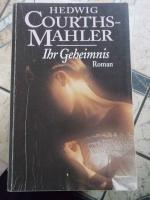 Hedwig Courths-Mahler: Ihr Geheimnis ein