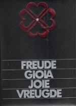 Freude - Gioia - Joie - Vreugde - Freude am Leben  4 Sprachig ( Deutsch, Französisch, Holländisch, Italienisch)