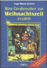 Grimm, Inge Maria: Was Großmutter zur We