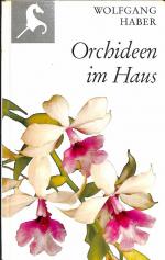 Wolfgang Haber: Orchideen im Haus  ein S
