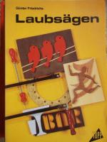 Laubsägen (2. illustierte Auflage inkl. Mustervorschläge) [Broschiert] (Topp Ratgeber Hobby)