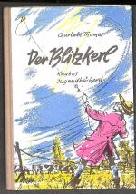 Der Blitzkerl. - Erzählung um Benjamin Franklin von Charlotte Thomas mit Illustrationen von Hans Wiegandt.