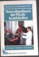 Neues Handbuch der Pferdekrankheiten Vorbeugen, Erkennen, Behandeln