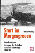 Werner Girbig: Start im Morgengrauen ein
