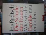 Iris Radisch: Die Schule der Frauen : Wi