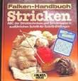 Falken-Sachbuch Stricken ,ABC der Stricktechniken und Strickmuster in ausführlichen Schritt-für-Schritt-Bildfolgen von Maria Natter