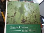 Werner Fiedler: Entdeckungen unter Wasse