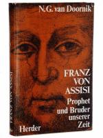 Franz von Assisi. Prophet und Bruder seiner Zeit.