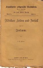 Frankfurter zeitgemäße Broschüren. Neue Folge Band X. Heft 12. - Afrikas Leiden und Zerfall durch den Islam.