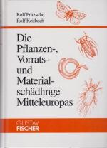 Die Pflanzen-, Vorrats- und Materialschädlinge Mitteleuropas mit Hinweisen auf Gegenmaßnahmen.