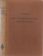 Georg Axhausen: Die Chirurgie des Anfäng