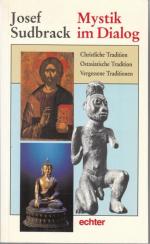 Josef Sudbrack: Mystik im Dialog. Christ