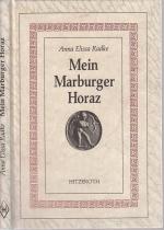 Mein Marburger Horaz. (= Marburger Drucke Band 4)