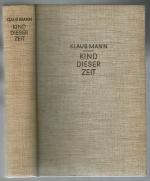 Klaus Mann: Kind dieser Zeit.