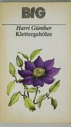 KLETTERGEHÖLZE, BÜCHER FÜR DEN GARTENFREUND BFG.