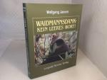 Wolfgang Jansen: Waidmannsdank - Kein le Wolfgang Jansen: Waidmannsdank - Kein le