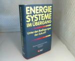 Energiesysteme im Übergang. Unter den Bedingungen der Zukunft. Ergebnisse einer Studie des Forschungszentrums Jülich GmbH.