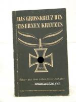 Das Grosskreuz des Eisernen Kreuzes. Bilder aus dem Leben seiner Inhaber.