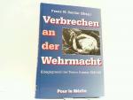 Seidler, Franz W.: Verbrechen an der Weh