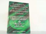 Europäische Militärökonomie in einem sich globalisierenden Umfeld. Vorlesungen zur Militärökonomie an der Universität für National- u. Weltwirtschaft - Sofia.