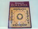 Return to Elm Creek: More Quilt Projects Inspired by the Elm Creek Quilts Novels