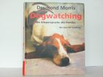 Desmond Morris: Dogwatching.Die Körpersp