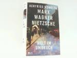 Herfried Münkler: Marx, Wagner, Nietzsch