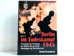 Jean Mabire: Berlin im Todeskampf 1945 -