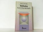 Rainer Kakuska: Meditation - kurz & prak