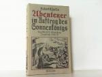 Abenteuer im Auftrag des Sonnenkönigs. Das südostasiatische Tagebuch 1690-91.