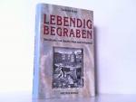Tankred Koch: Lebendig begraben. Geschic