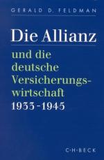 Die Allianz und die deutsche Versicherungswirtschaft 1933 - 1945.