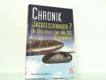 Jagdgeschwader 7. Die Chronik eines ME 262- Geschwaders.