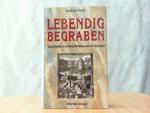 Tankred Koch: Lebendig begraben. Geschic