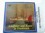 Frankreich: Schiffahrt und Kunst in Fran Frankreich: Schiffahrt und Kunst in Fran