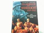 James Lucas: Handbuch der Wehrmacht 1939