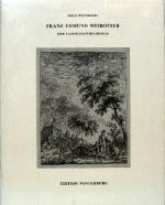 Franz Edmund Weirotter (1733-1771) . Der Landschaftsradierer. Das graphische Werk.