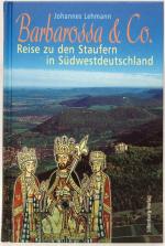Johannes Lehmann: Barbarossa & Co. Reise