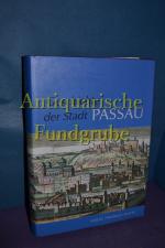 Geschichte der Stadt Passau. im Auftr. des Vereins für Ostbairische Heimatforschung hrsg. von Egon Boshof ...